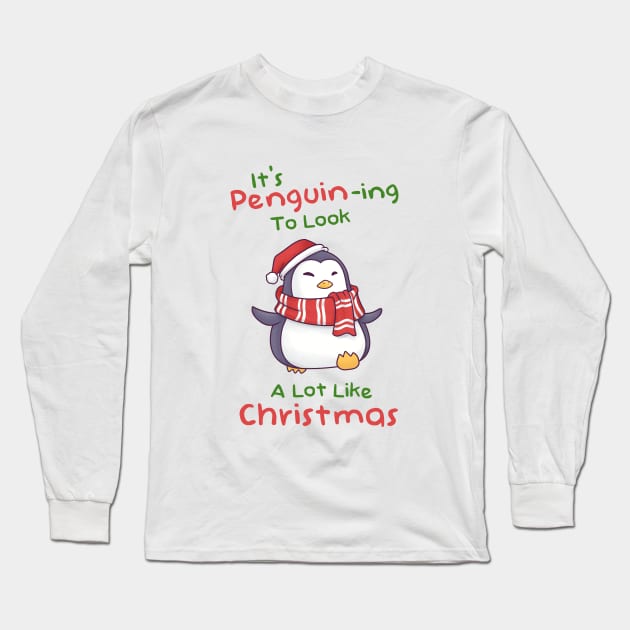 Its Penguining To Look A Lot Like Christmas Long Sleeve T-Shirt by Takeda_Art